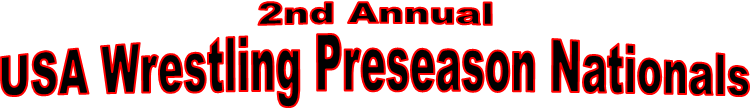 2nd AnnualUSA Wrestling Preseason Nationals